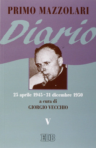 Diario (25 aprile 1945-31 dicembre 1950)