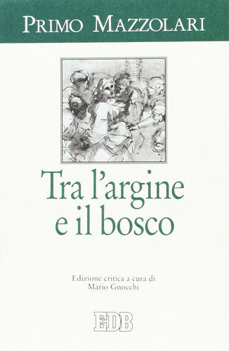 Tra l'argine e il bosco