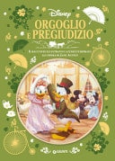 Orgoglio e pregiudizio. Il racconto illustrato e a fumetti ispirato all'opera di Jane Austen