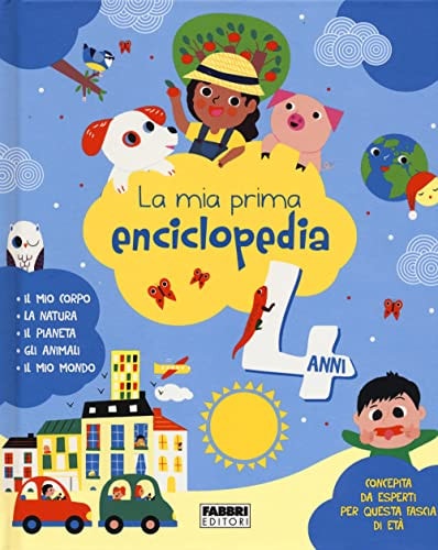 La mia prima enciclopedia. 4 anni. Ediz. a colori