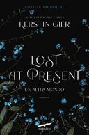 Nontiscordardimé - lost at present romanzo : un altro mondo