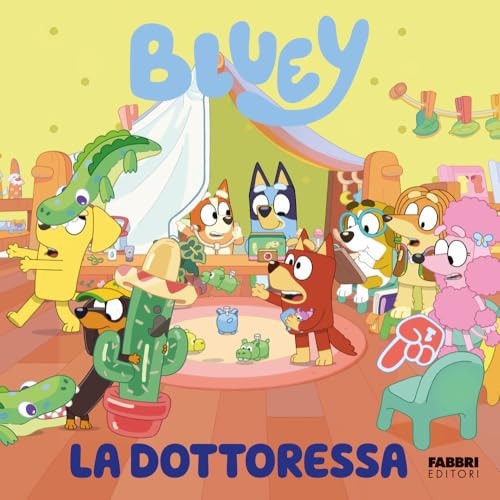 Bluey. La dottoressa. Ediz. a colori