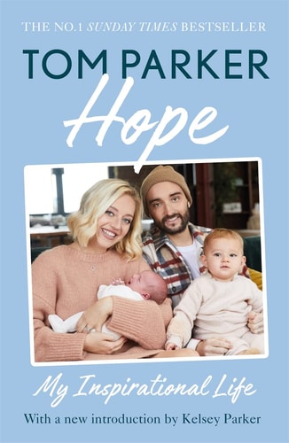 Hope Read the Inspirational Life Behind Tom Parker