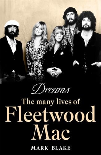 Dreams The Many Lives of Fleetwood Mac
