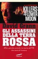 Gli assassini della Terra Rossa. Killers of the Flower Moon