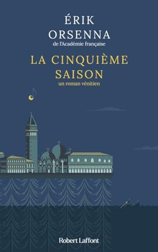 La cinquième saison un roman vénitien