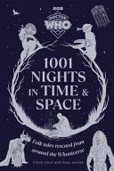 Doctor Who: 1001 Nights in Time and Space Folk Tales Rescued from Around the Universe