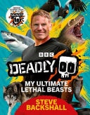 Deadly! My Ultimate Lethal Beasts