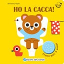 Ho la cacca! Primi suoni. Ediz. a colori