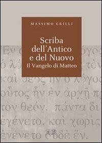 Scriba dell'antico e del nuovo il Vangelo di Matteo