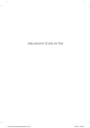 Abundant Ever After Tools for Creating a Life of Prosperity and Ease