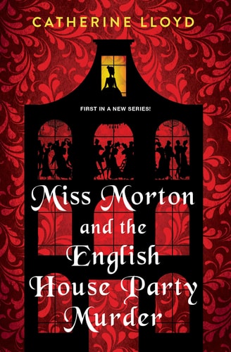 Miss Morton and the English House Party Murder A Riveting Victorian Mystery