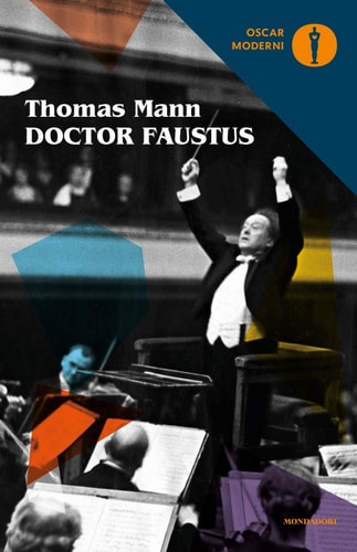 Doctor Faustus la vita del compositore tedesco Adrian Leverkühn narrata da un amico