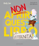 Non aprire questo libro... per l'eternità! Ediz. a colori