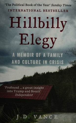 Hillbilly Elegy A Memoir of a Family and Culture in Crisis