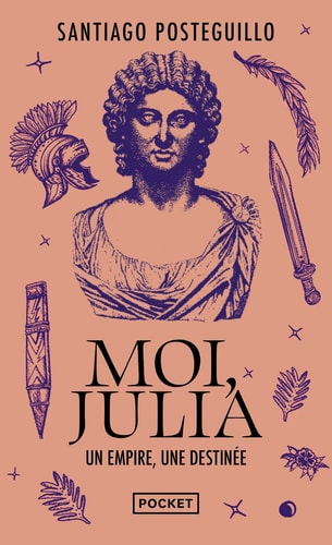 Moi, Julia Un empire, une destinée