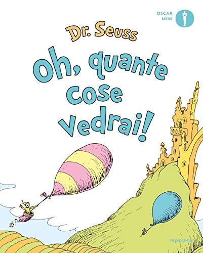 Oh, quante cose vedrai! Ediz. a colori