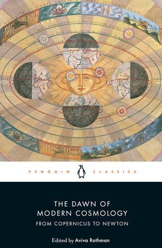 The Dawn of Modern Cosmology From Copernicus to Newton