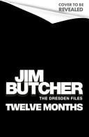 Twelve Months: The Dresden Files Book 18