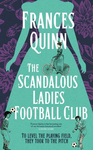 The Scandalous Ladies Football Club: The Radio 2 Book Club Summer Pick 2026