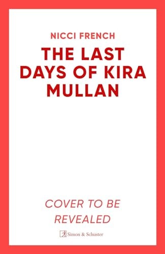 The Last Days of Kira Mullan