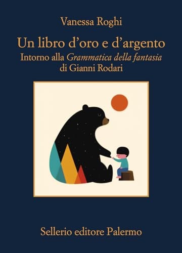 Un libro d'oro e d'argento intorno alla Grammatica della fantasia di Gianni Rodari