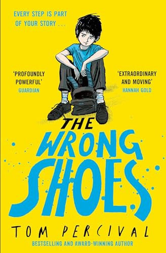 The Wrong Shoes The Vital New Novel from the Bestselling Creator of Big Bright Feelings