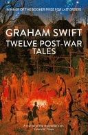 Twelve Post-War Tales 'a Marvel of the Storyteller's Art', Financial Times