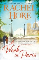 A Week in Paris A Gripping Page-Turner Set in Wartime Paris from the Sunday Times Bestselling Author of the Hidden Years