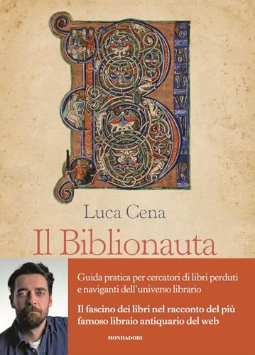 Il biblionauta guida pratica per cercatori di libri perduti e naviganti dell'universo librario