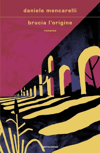 Brucia l'origine romanzo