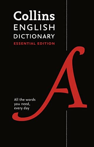 Collins English dictionary: all the words you need, every day