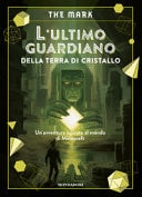 L'ultimo guardiano della terra di cristallo. Un'avventura ispirata al mondo di Minecraft