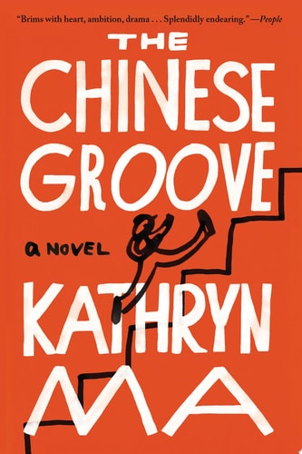 The Chinese Groove A Novel