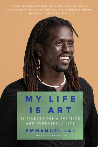 My Life Is Art 11 Pillars for a Positive and Purposeful Life