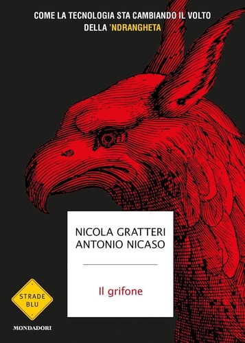 Il grifone come la tecnologia sta cambiando il volto della 'ndrangheta