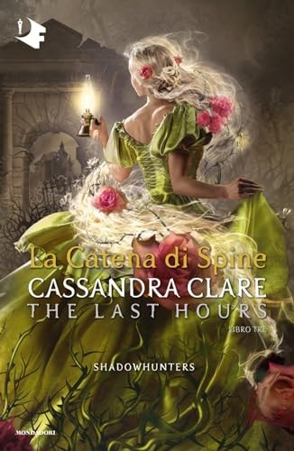 La catena di spine. Shadowhunters. The last hours