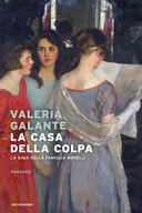 La casa della colpa la saga della famiglia Morelli : romanzo
