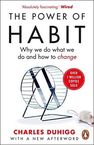 The Power of Habit Why We Do what We Do and how to Change
