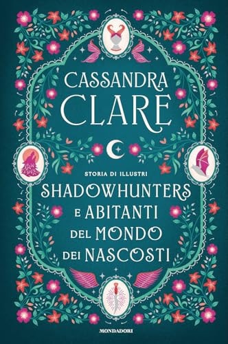 Storia di illustri Shadowhunters e Abitanti del mondo dei Nascosti