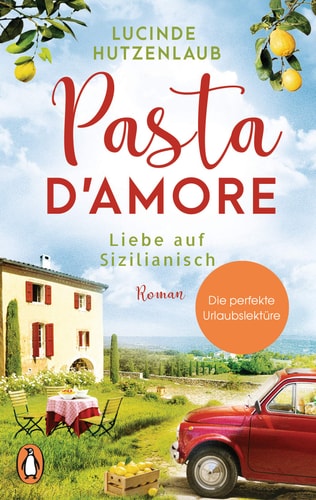 Pasta d'amore - Liebe auf Sizilianisch Roman