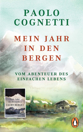Mein Jahr in den Bergen vom Abenteuer des einfachen Lebens