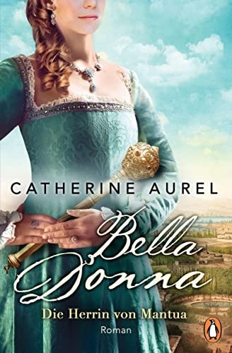 Bella Donna - Die Herrin von Mantua Roman