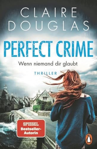 Perfect Crime - wenn niemand dir glaubt: Thriller