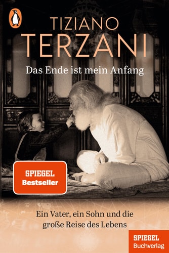 Das Ende ist mein Anfang ein Vater, ein Sohn und die große Reise des Lebens