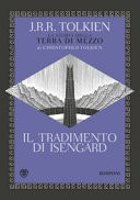 Il tradimento di Isengard. La storia della Terra di Mezzo