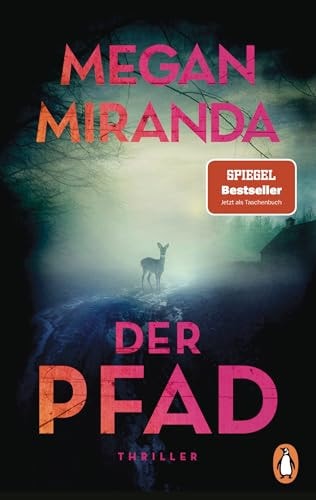 Der Pfad Thriller. Der SPIEGEL-Bestseller jetzt im Taschenbuch - "Das ist richtig hohe Thriller-Kunst." (Romy Hausmann)