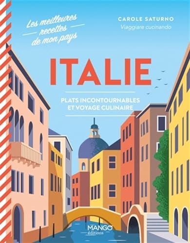 Italie Plats incontournables et voyage culinaire