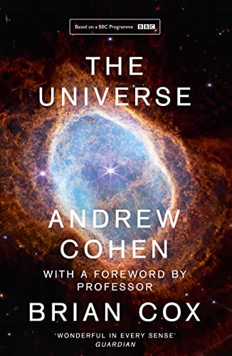 The Universe The Book of the BBC TV Series Presented by Professor Brian Cox