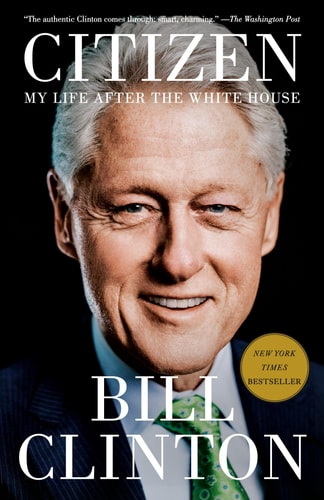 Citizen My Life After the White House